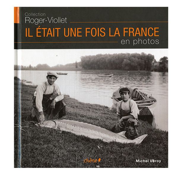 IL ETAIT UNE FOIS LA FRANCE EN PHOTOS