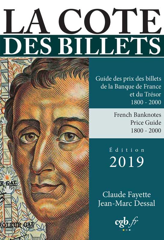 LA COTE DES BILLETS DE LA BANQUE DE FRANCE ET DU TRESOR (FAYETTE - EDITION 2019)