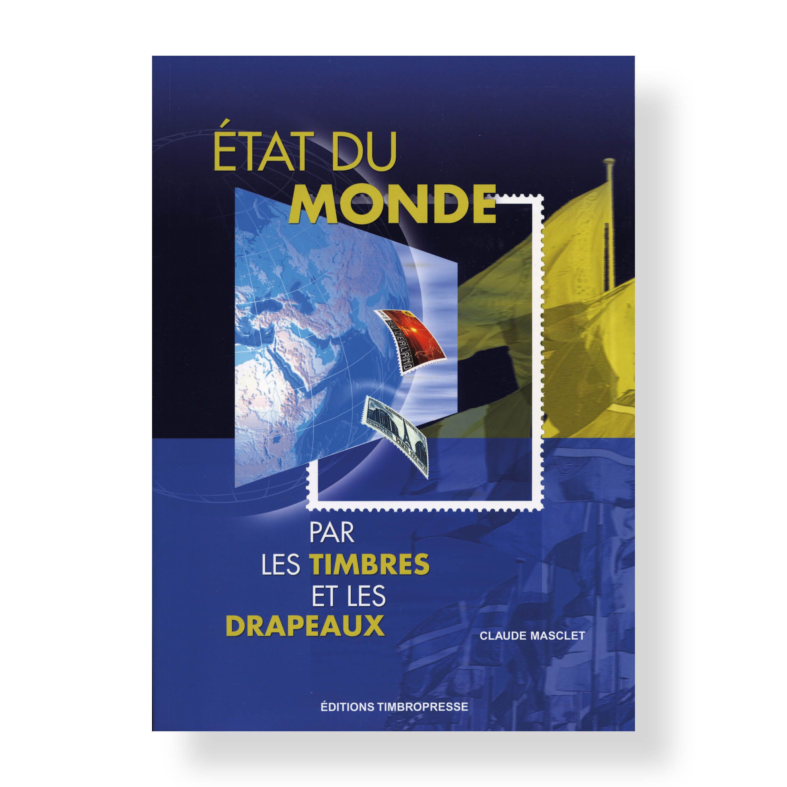 ETAT DU MONDE PAR LES TIMBRES ET LES DRAPEAUX