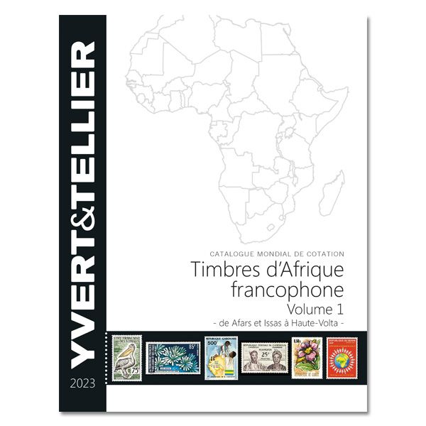 AFRIQUE FRANCOPHONE Volume 1 - 2023 (Catalogue des timbres des pays d´Afrique : de Afars et Issas à Haute-Volta)