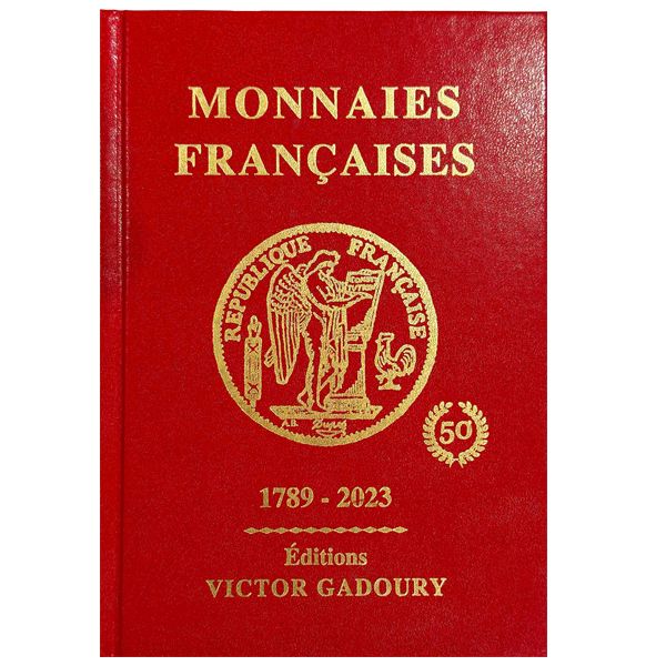 MONNAIES FRANCAISES : 1789-2023  (EDITIONS GADOURY)