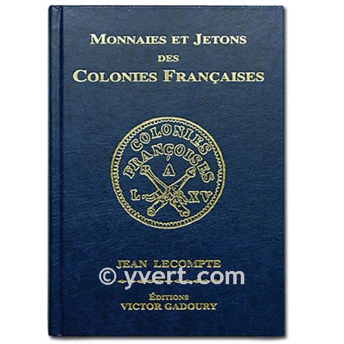 MONNAIES ET JETONS DES COLONIES FRANCAISES