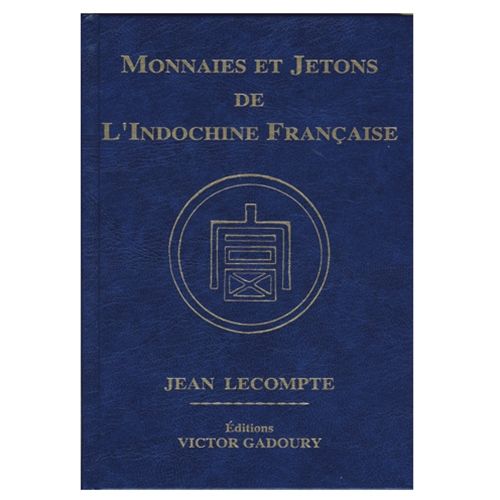 MONNAIES ET JETONS DE L´INDOCHINE FRANCAISE 2014